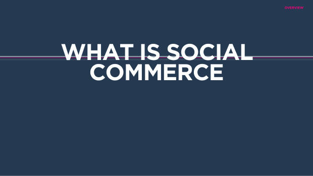 Social Commerce on the Rise: a new mode for brand growth, led by GenZ, TikTok and China's playbook — page 7